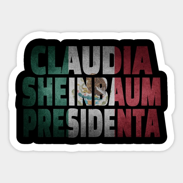 Claudia Sheinbaum presidenta bandera de Mexico Sticker by emma2023